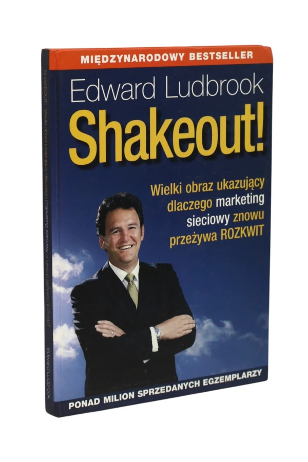Shakeout! Wielki obraz ukzujący dlaczego marketing sieciowy przezywa rozkwit Edward Ludbrook