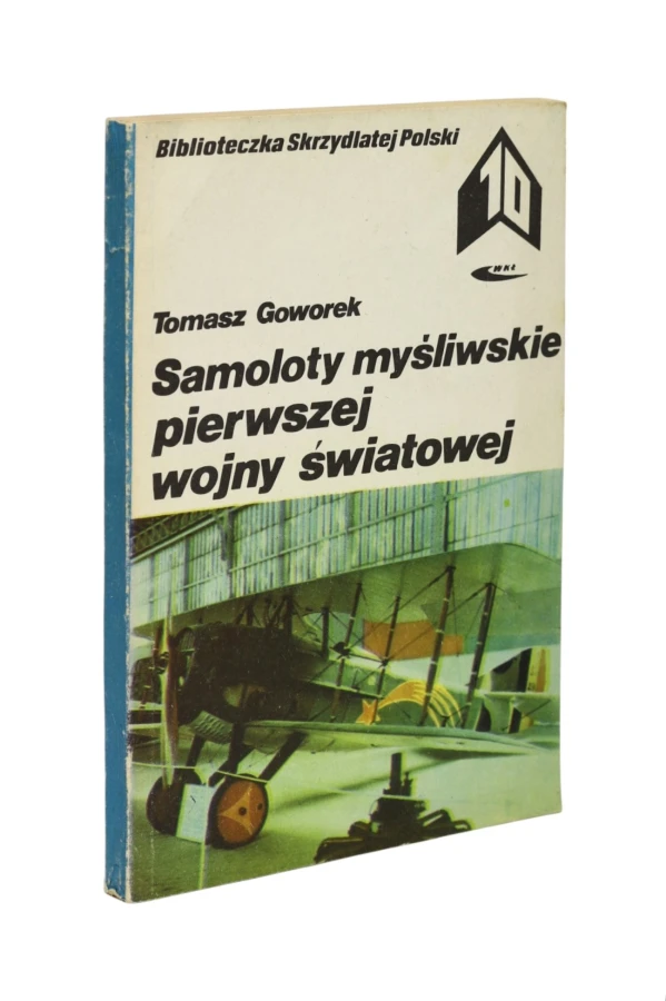 Samoloty myśliwskie pierwszej wojny światowej Goworek