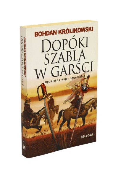 Dopóki szabla w garści Królikowski