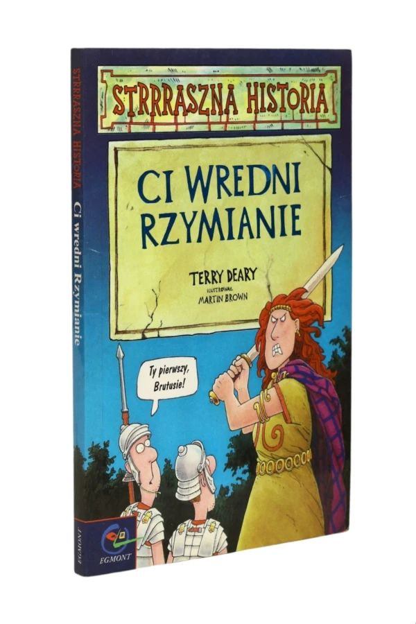 Strrraszna historia Ci wredni Rzymianie Deary