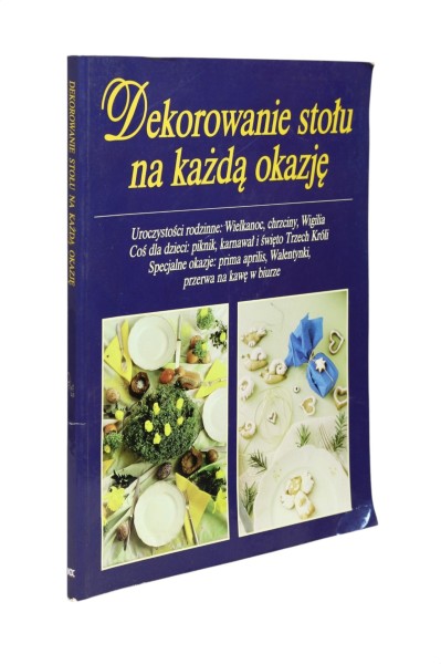 Dekorowanie stołu na każdą okazję