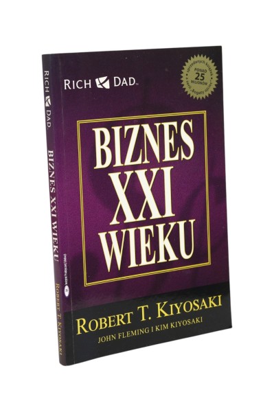 Biznes XXI wieku Kiyosaki