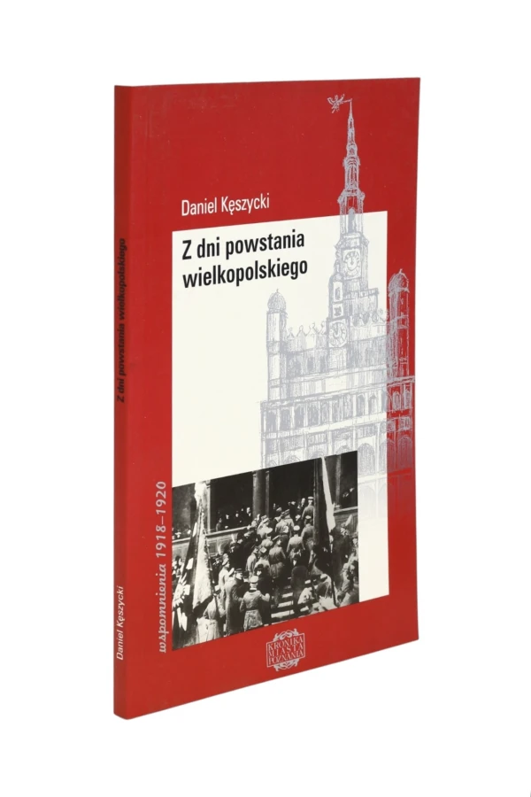 Z dni powstania wielkopolskiego Kęszycki