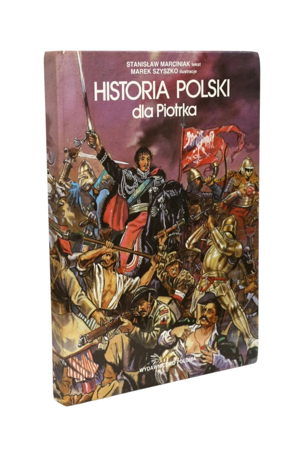 Historia Polski dla Piotrka Marciniak