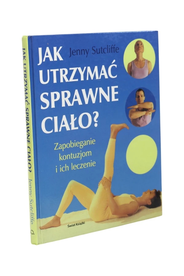 Jak utrzymać sprawne ciało? Sutcliffe