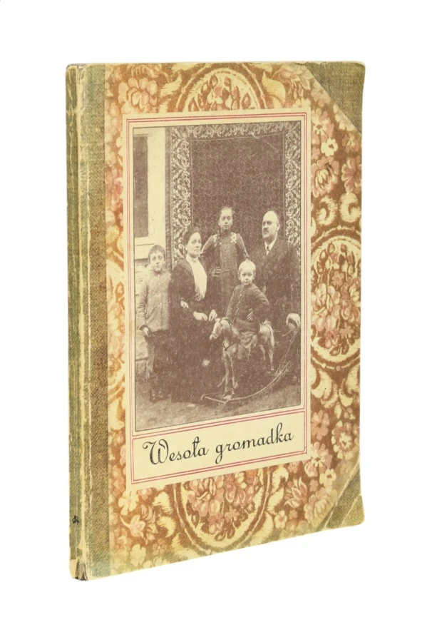 Wesoła gromadka Wybór poemacików i fotografii oraz ręczne zdobienie Bohdan Butenko