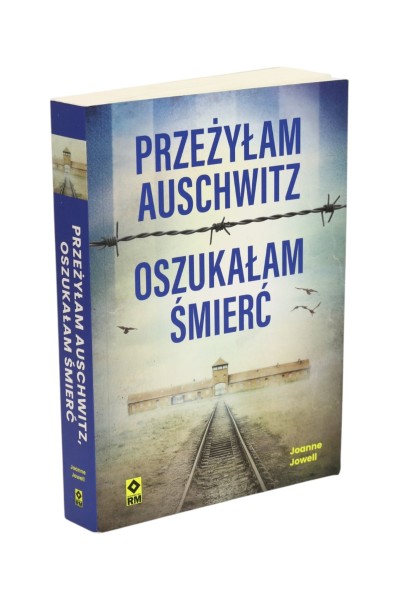 Przeżyłam Auschwitz Oszukałam śmierć Jowell