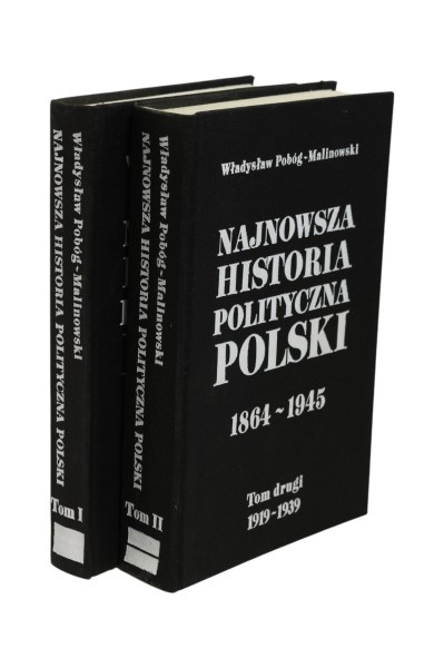 2x Pobóg-Malinowski Najnowsza historia polityczna Polski 1864-1945 Tom 1 i 2