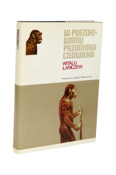 W poszukiwaniu przodków człowieka Łariczew