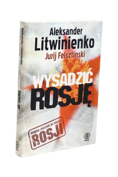 Wysadzić Rosję Litwinienko
