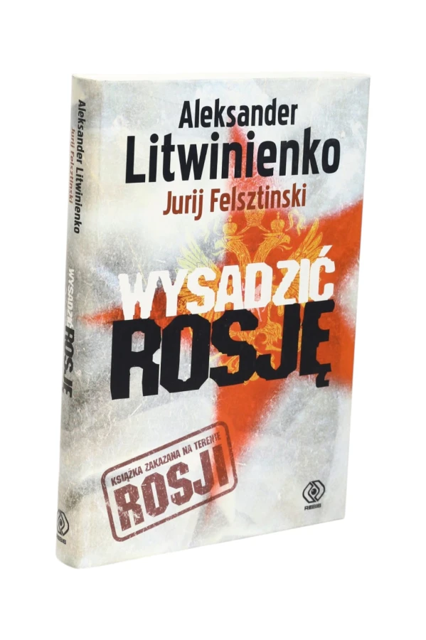 Wysadzić Rosję Litwinienko
