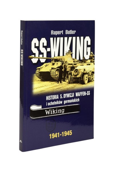 SS-Wiking Historia 5. Dywizji WAFFEN-SS i ochotników germańskich Rupert Butler