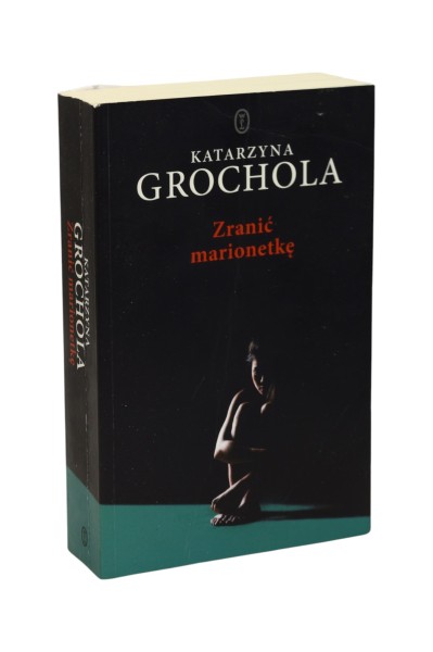 Zranić marionetkę Grochola