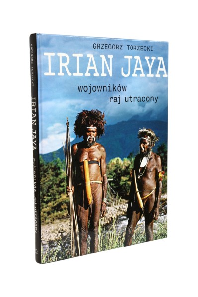 Irian Jaya Wojowników raj utracony Torzecki