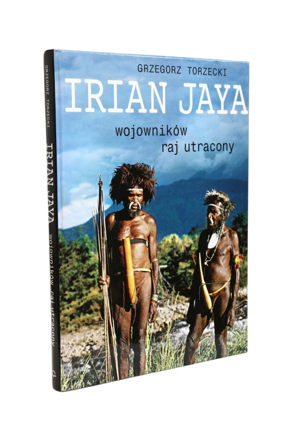 Irian Jaya Wojowników raj utracony Torzecki