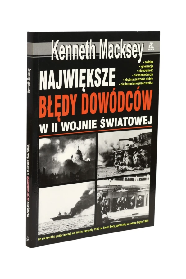 Największe błędy dowódców w II wojnie światowej Macksey