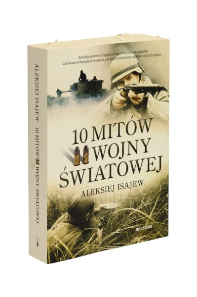 10 mitów II wojny światowej Isajew