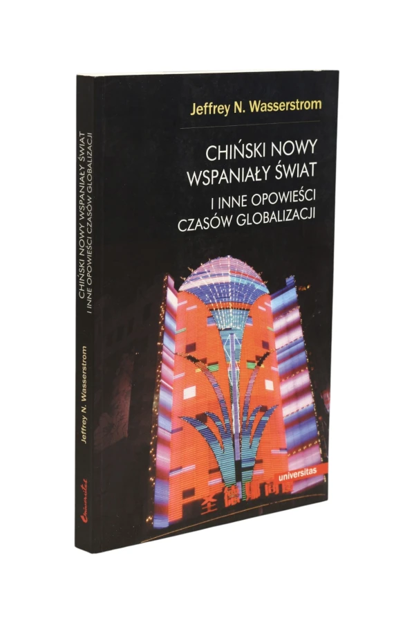 Chiński nowy wspaniały świat o inne opowieści czasów globalizacji Wasserstrom