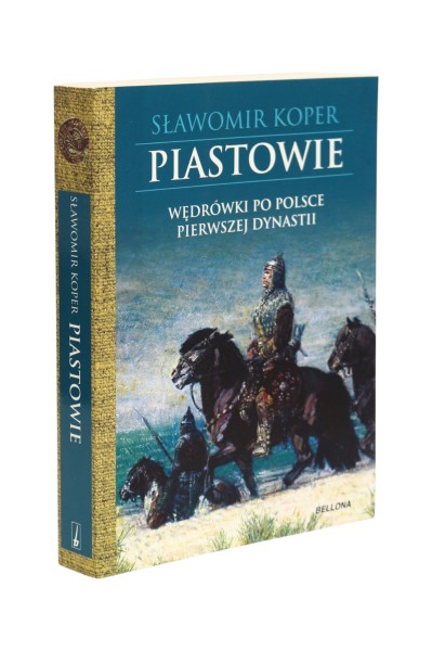 Piastowie Wędrówki po Polsce pierwszej dynastii Koper