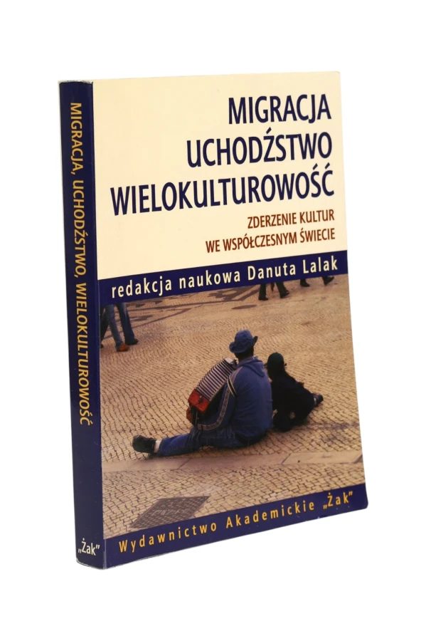 Migracja uchodźstwo wielokulturowość Lalak