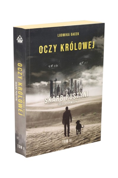 Oczy królowej Skarb pustyni część pierwsza Tom II Gacek
