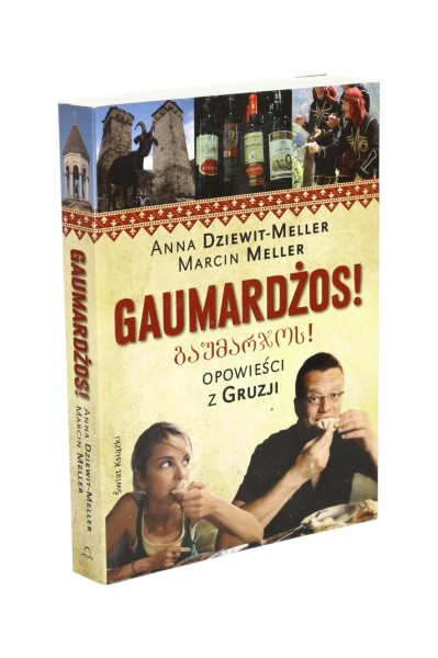Gaumardżos! Opowieści z Gruzji Dziewit-Meller