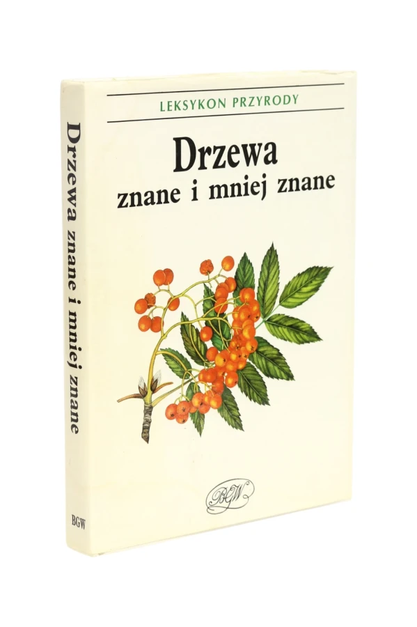 Drzewa znane i mniej znane Leksykon przyrody