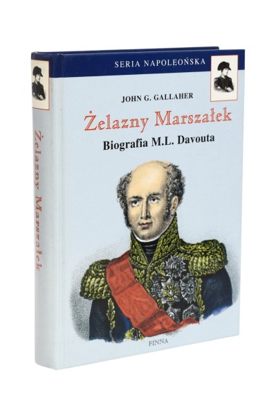 Żelazny Marszałek Biografia M.L. Davouta Gallaher