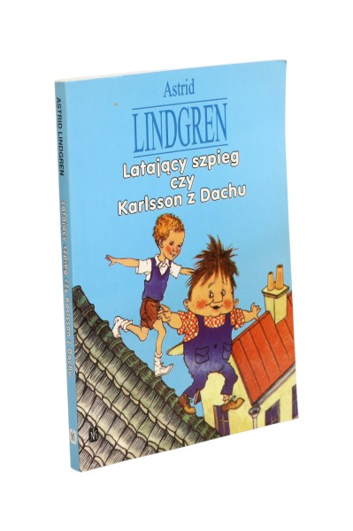 Latający szpieg czy Karlsson z Dachu Lindgren