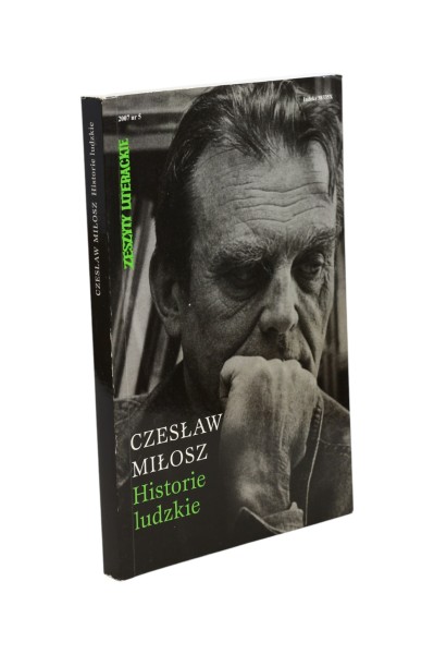 Zeszyty literackie Historie ludzkie Miłosz