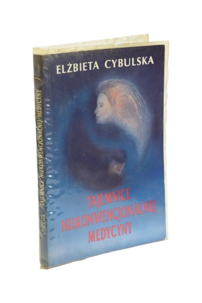 Tajemnice niekonwencjonalnej medycyny Elżbieta Cybulska