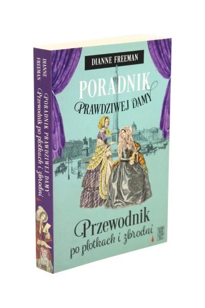 Poradnik prawdziwej damy Przewodnik po plotkach i zbrodni Freeman