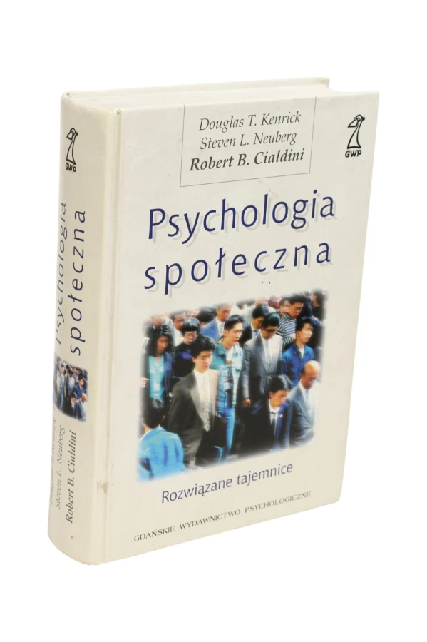 Psychologia społeczna Rozwiązane tajemnice Kenrick