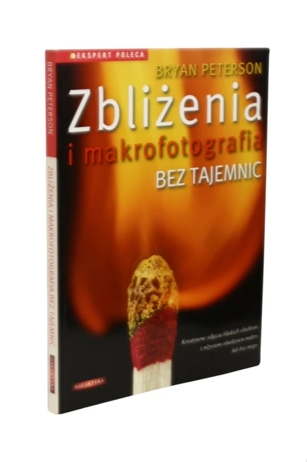 Zbliżenia i makrofotografia bez tajemnic Peterson