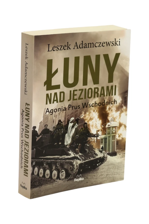 Łuny nad jeziorami Agonia Prus Wschodnich Adamczewski