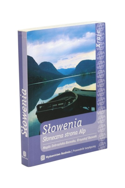Słowenia Słoneczna strona Alp Dobrzańska-Bzowska