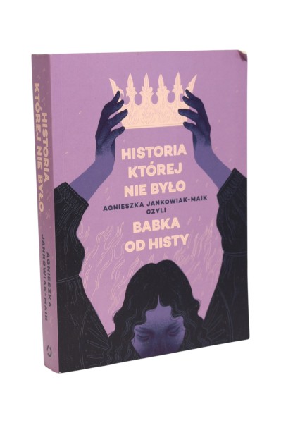 Historia której nie było Jankowiak-Maik