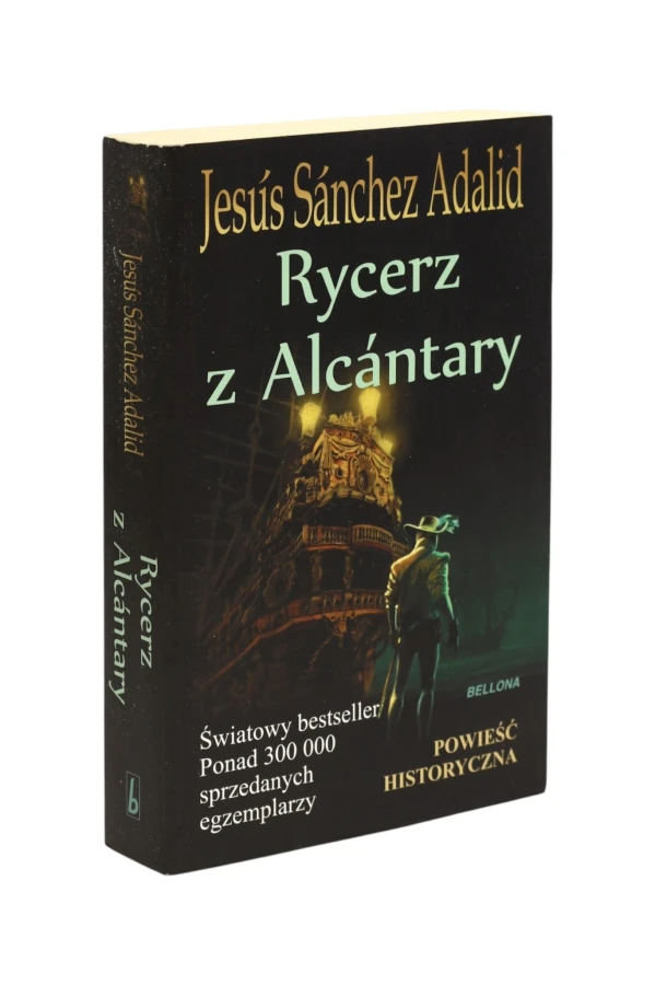 Rycerz z Alcantary Jesus Sanchez Adalid