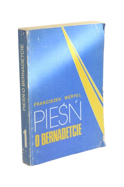 Pieśń o Bernadetcie Franciszek Werfel
