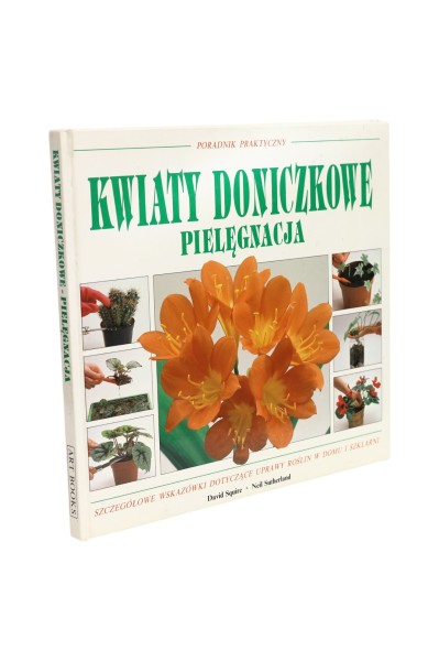 Poradnik praktyczny Kwiaty doniczkowe pielęgnacja Squire