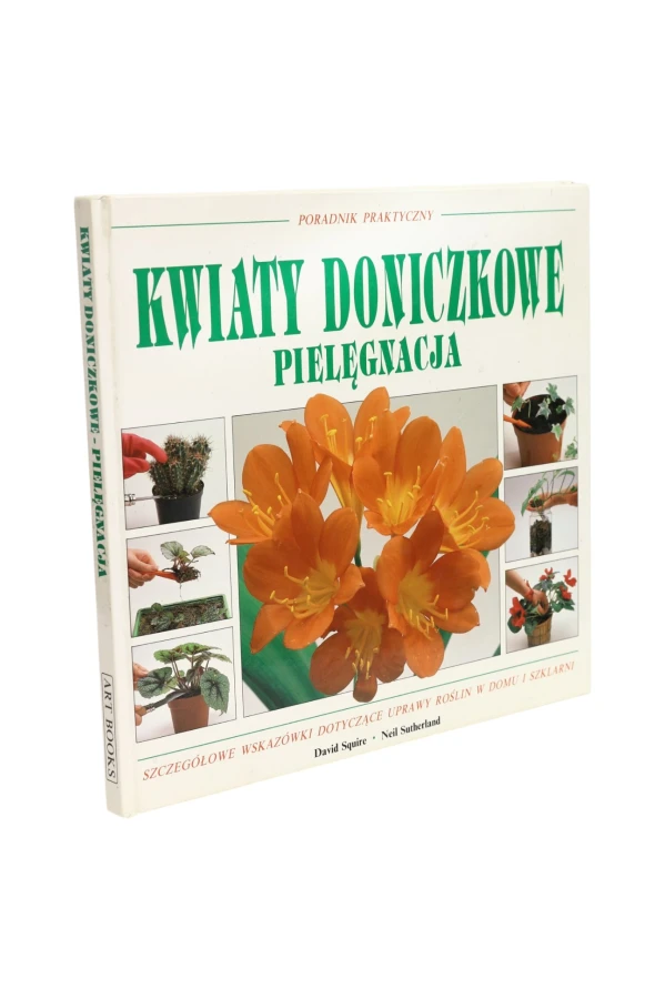 Poradnik praktyczny Kwiaty doniczkowe pielęgnacja Squire