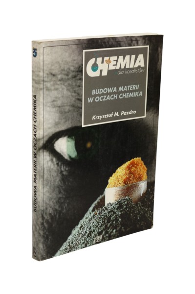 Chemia dla licealistów Budowa materii w oczach chemika Pazdro