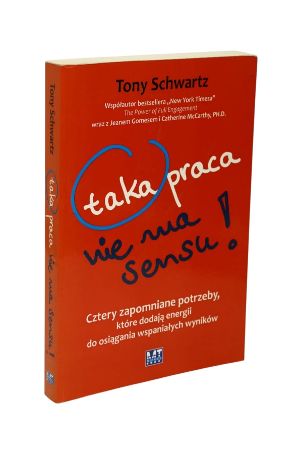 Taka praca nie ma sensu Schwartz