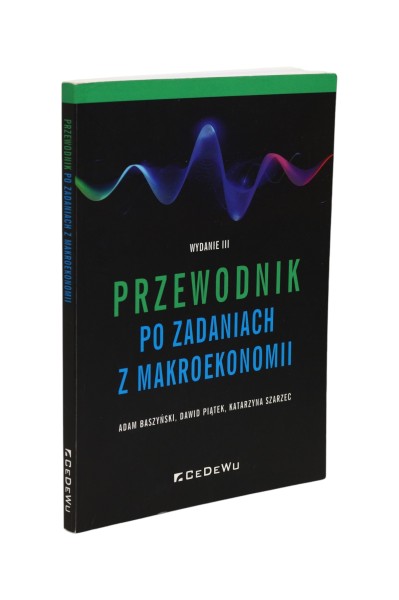 Przewodnik po zadaniach z makroekonomii Baszyński