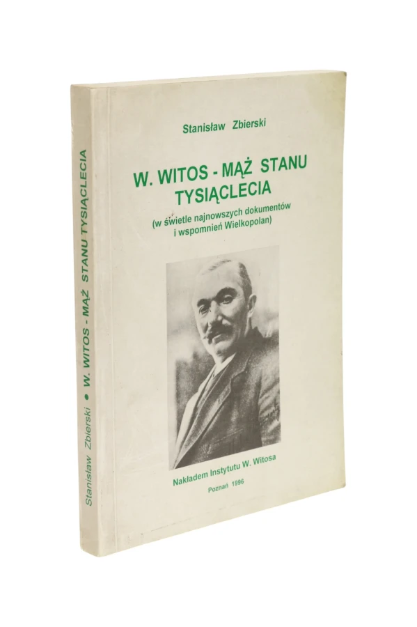 W. Witos - mąż stanu tysiąclecia Zbierski