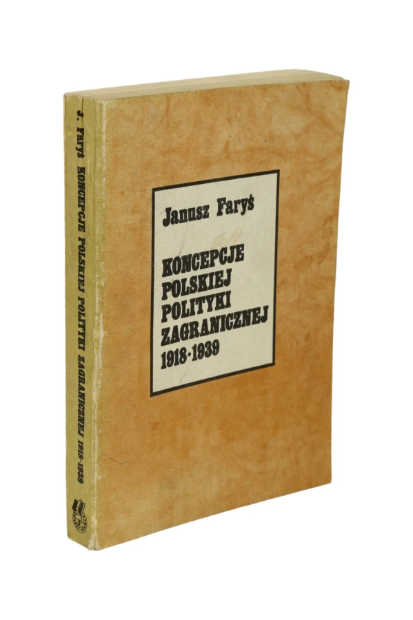 Koncepcje Polskiej Polityki zagranicznej 1918-1939 Faryś