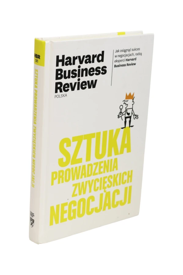 Sztuka prowadzenia zwycięskich negocjacji Harvard Business Review