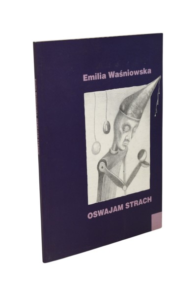 Oswajam strach Emilia Waśniowska