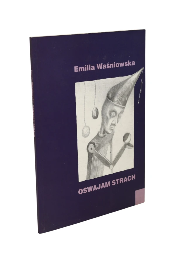 Oswajam strach Emilia Waśniowska