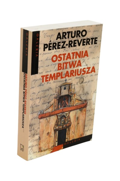 Ostatnia bitwa Templariusza Perez-Reverte